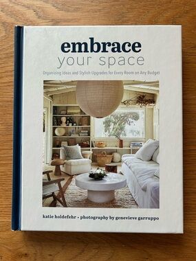 Book Embrace Your Space: Organizing Ideas and Stylish Upgrades …
